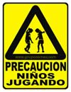 PRECAUCION  NIÑOS JUGANDO